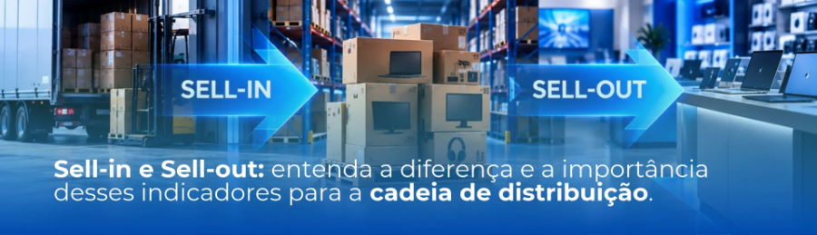 Sell-in e Sell-out: entenda a diferença e a importância desses indicadores para a cadeia de distribuição